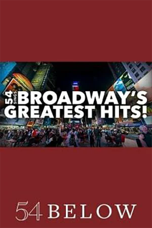 54 Sings Broadway's Greatest Hits! Tickets