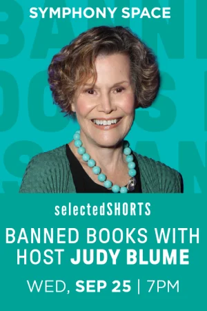 Selected Shorts: Banned Books with Judy Blume