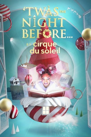 ‘Twas the Night Before… by Cirque du Soleil
