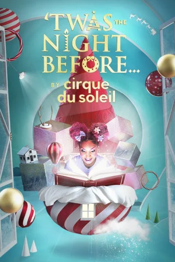 'Twas the Night Before... by Cirque du Soleil Tickets