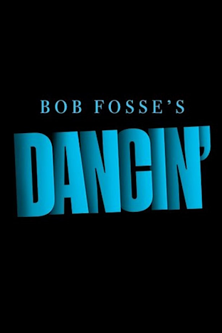 Bob Fosse's Dancin' on Broadway Tickets