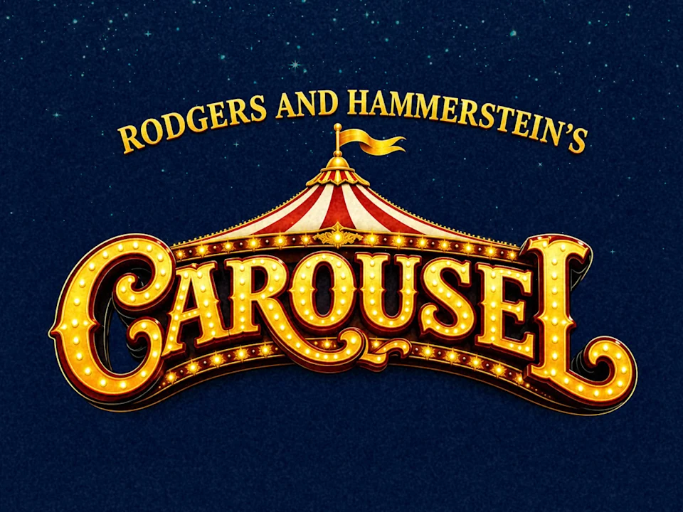 Logo for Rodgers and Hammerstein’s “Carousel,” featuring a circus tent and bright, marquee-style lettering on a dark blue background.