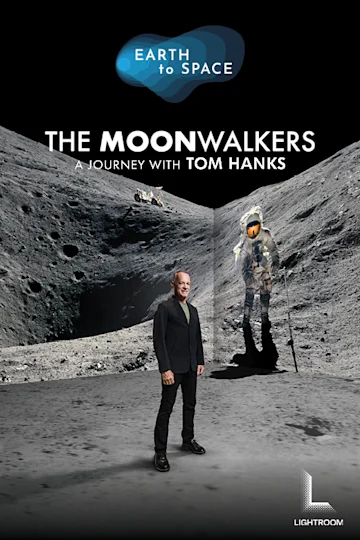 Earth to Space - The Moonwalkers: A Journey with Tom Hanks tickets