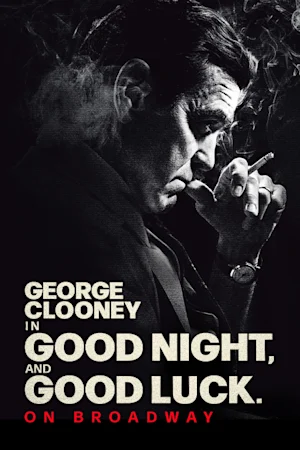 Good Night, and Good Luck Tickets
