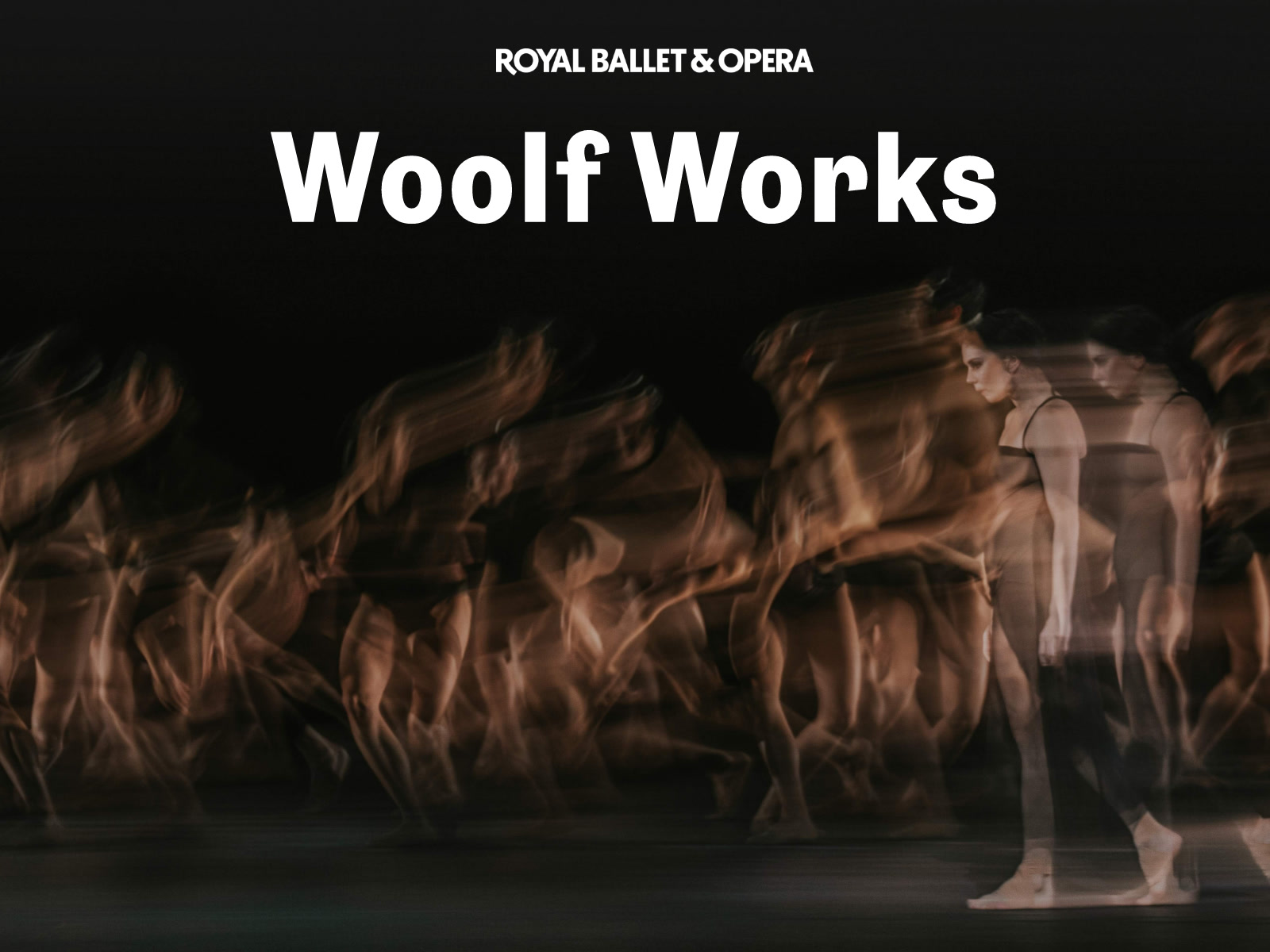 Woolf Works - Royal Ballet and Opera
