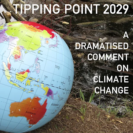 TIPPING POINT 2029 - A Dramatized Comment on Climate Change at The MC Showroom