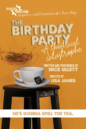 The Birthday Party, A Theatrical Catastrophe Tickets