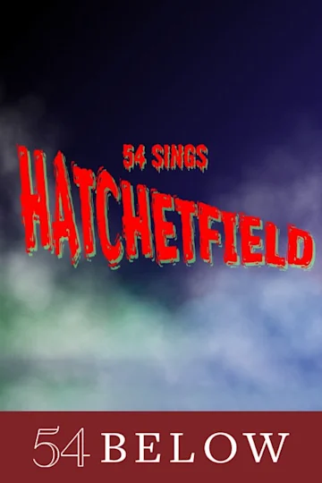 54 Sings Hatchetfield tickets