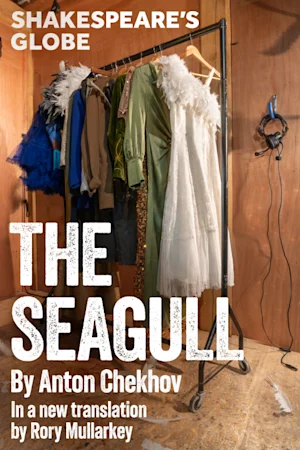 The Seagull - Globe tickets