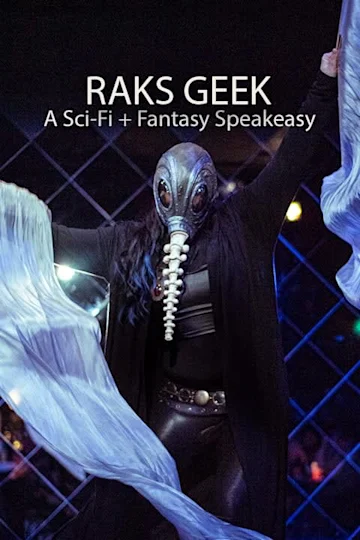 Raks Geek: A Sci-Fi + Fantasy Speakeasy Tickets