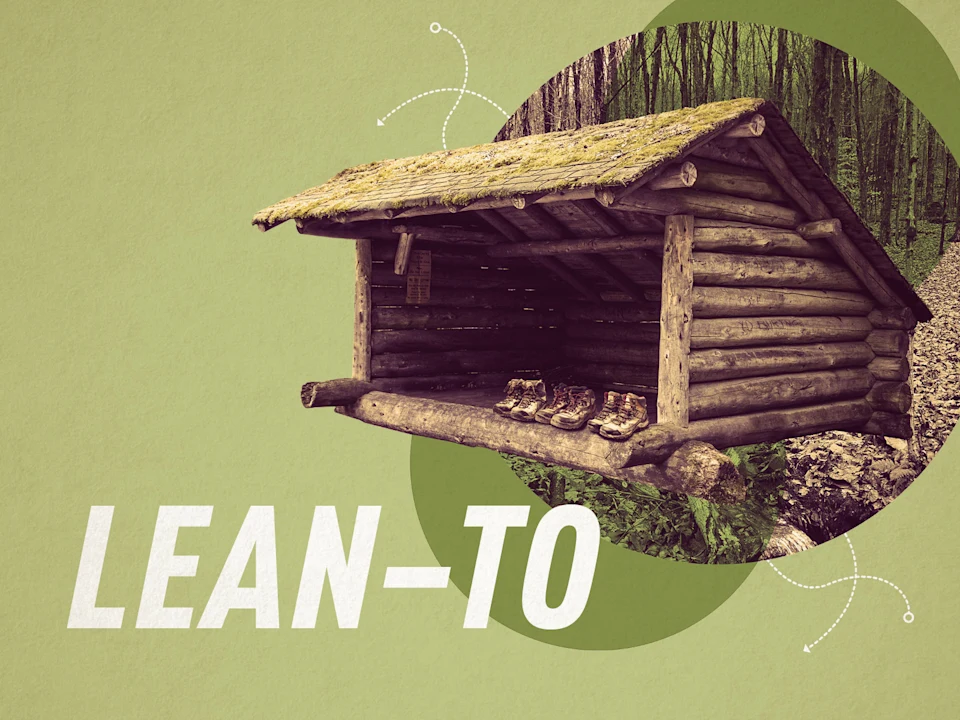 Lean-To: What to expect - 1