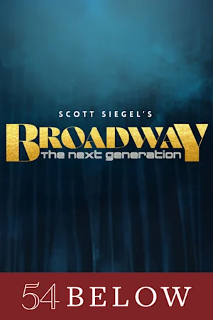Scott Siegel's Broadway: The Next Generation Tickets