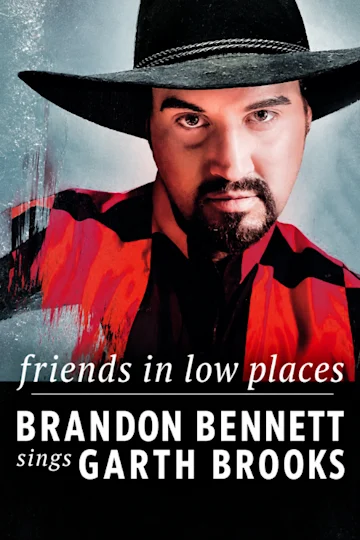 Friends in Low Places: Brandon Bennett Sings Garth Brooks tickets