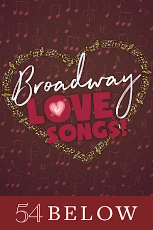 Broadway Love Songs! tickets