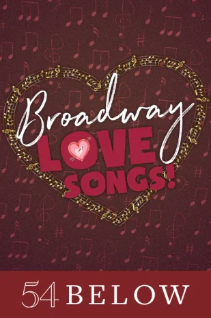 Broadway Love Songs! Tickets