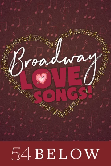 Broadway Love Songs! Tickets