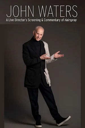 John Waters: A Live Director’s Screening & Commentary of “Hairspray” Tickets