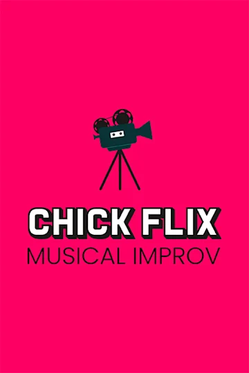 Chick Flix: Musical Improv Tickets