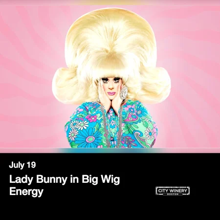 Lady Bunny in Big Wig Energy