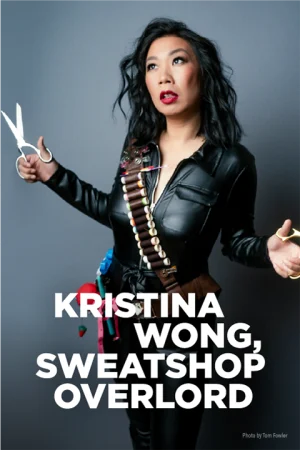 Kristina Wong, Sweatshop Overlord tickets