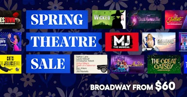 Spring Theatre Sale banner with Broadway show logos and text promoting tickets starting from $60.