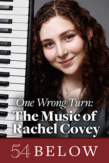 One Wrong Turn: The Music of Rachel Covey, feat. Almost Famous's Claire Kwon & more! tickets