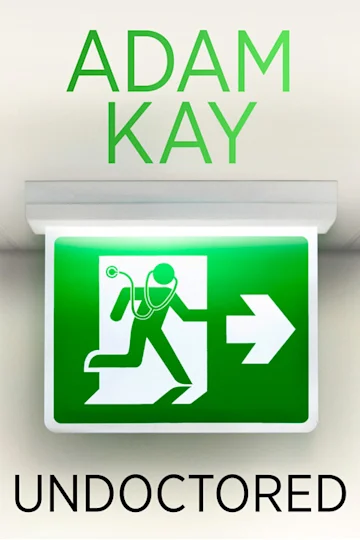 Adam Kay: Undoctored - This is Going to Hurt More Tickets