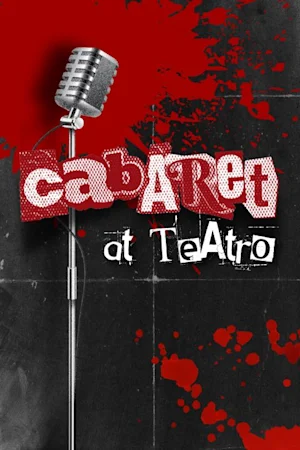 Cabaret at TEATRO Tickets