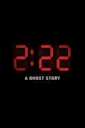 2:22 - A Ghost Story