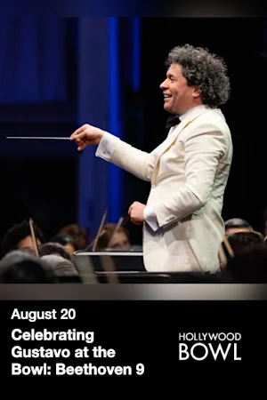 Celebrating Gustavo at the Bowl: Beethoven 9