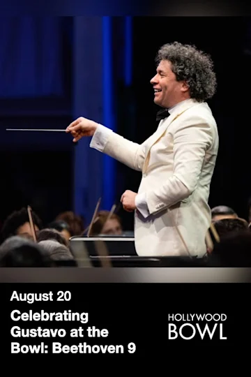 Celebrating Gustavo at the Bowl: Beethoven 9 tickets