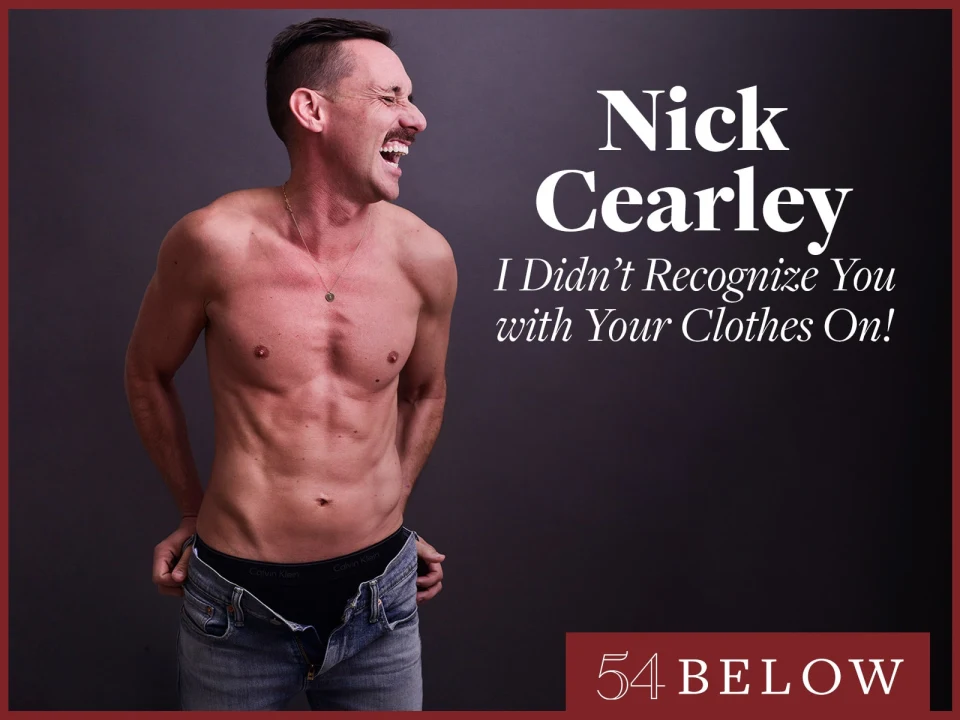 The Skivvies' Nick Cearley: I Didn't Recognize You with Your Clothes On! Feat. Andy Mientus: What to expect - 1