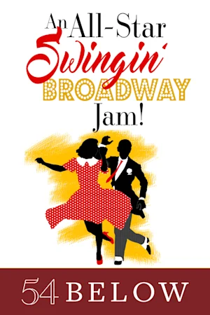 An All-Star Swingin' Broadway Jam! tickets