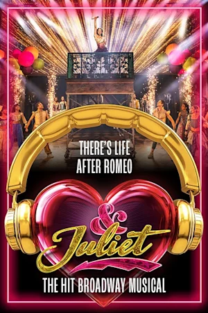 & Juliet at the Ahmanson tickets