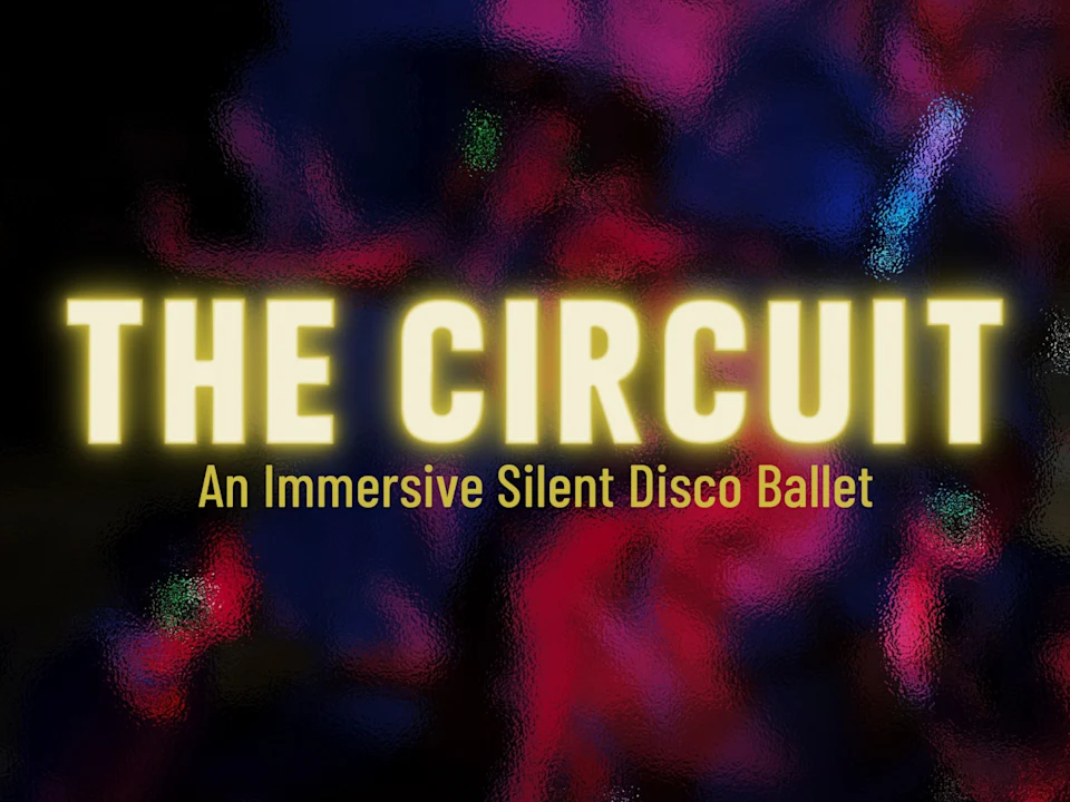 THE CIRCUIT: An Immersive Silent Disco Ballet: What to expect - 1