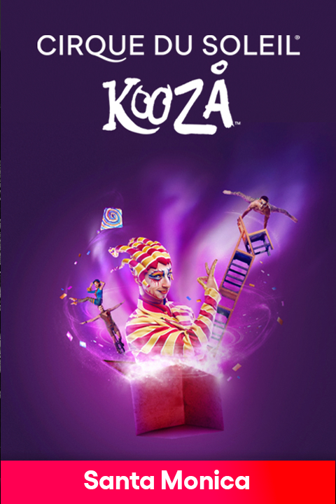 Cirque du Soleil: KOOZA - Santa Monica show poster