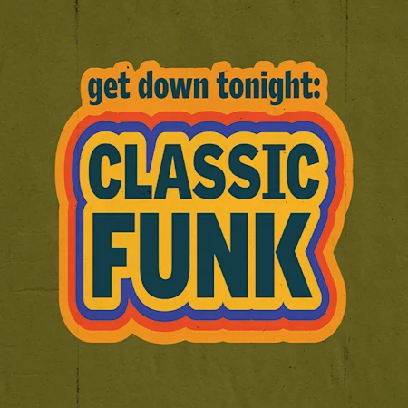 Get Down Tonight: Classic Funk