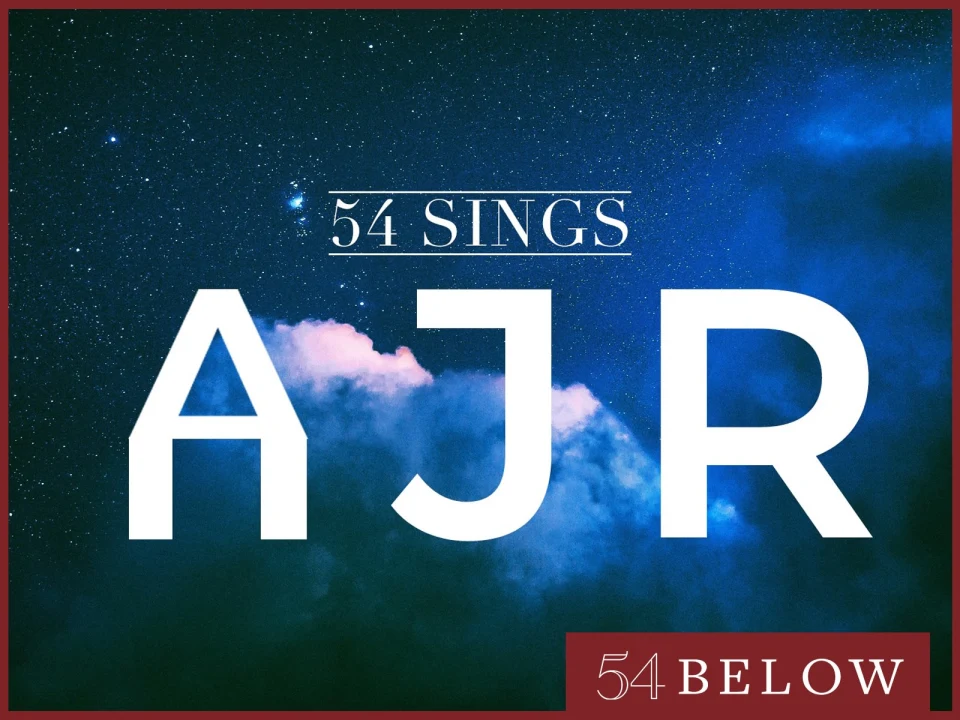 54 Sings AJR: What to expect - 1