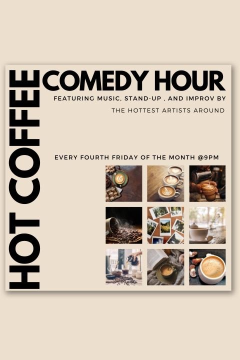 Hot Coffee Comedy Hour