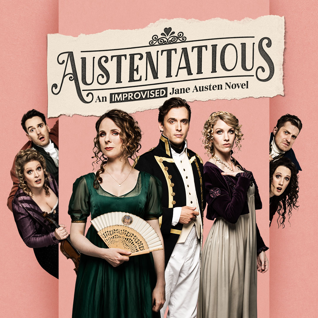 Austentatious - An Improvised Jane Austen Novel - 19:30