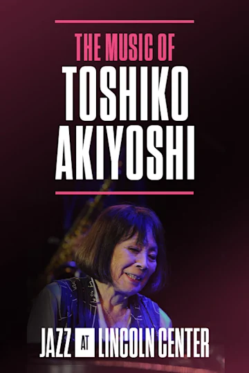 The Music of Toshiko Akiyoshi tickets