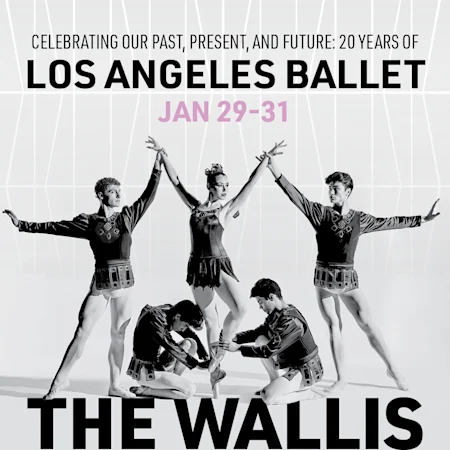 Celebrating Our Past, Present, and Future: 20 Years of Los Angeles Ballet