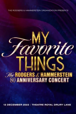 My Favorite Things – The Rodgers & Hammerstein 80th Anniversary Concert