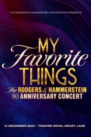 My Favorite Things – The Rodgers & Hammerstein 80th Anniversary Concert Tickets