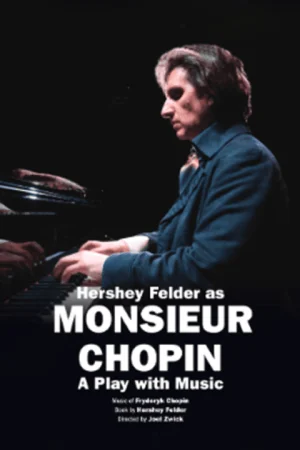 Hershey Felder as Monsieur Chopin