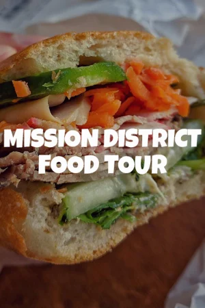 Mission District Food Tasting & Cultural Walking Tour