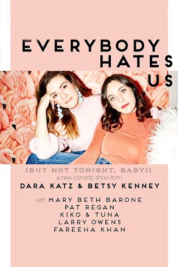 Everybody Hates Us (But Not Tonight, Baby!) tickets