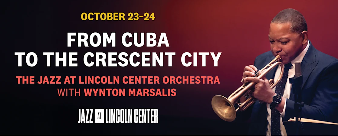From Cuba to the Crescent City The Jazz at Lincoln Center Orchestra with Wynton Marsalis