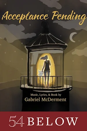Acceptance Pending: A New Musical Tickets