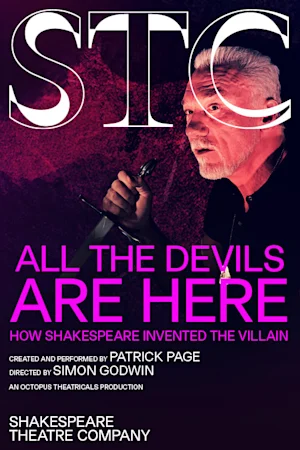 All the Devils are Here: How Shakespeare Invented the Villain Tickets
